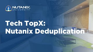 Tech TopX Nutanix Deduplication [upl. by Otrebile488]