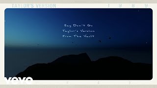 Taylor Swift  Say Dont Go Taylors Version From The Vault Lyric Video [upl. by Hawken204]