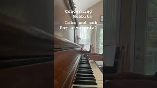 Concerning Hobbits✨lordoftherings piano [upl. by Yttocs]