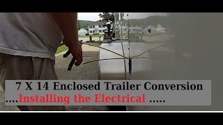 7 x 14 VNose Enclosed Trailer  Camper Conversion Pt 2 Electrical [upl. by Einhpad]