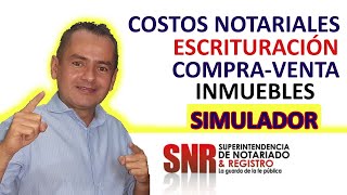 👉ESCRITURACIÓN de un INMUEBLE 💰GASTOS NOTARIALES compra y venta Colombia ✅ SIMULADOR [upl. by Nywroc]