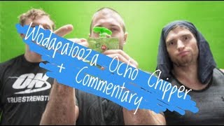 Wodapalooza Ocho Chipper  Commentary [upl. by Ailelc]