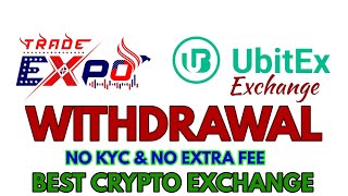 TRADE EXPO WITHDRAWAL IN UBITEX EXCHANGE [upl. by Tankoos483]