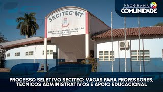 Processo Seletivo SECITEC vagas para professores técnicos administrativos e apoio educacional [upl. by Florentia]