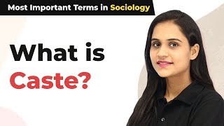 What Is Caste  Caste System in India  Most Important Terms in Sociology [upl. by Iorgos]