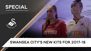 Swans TV  Swansea City’s new kits for 201718 [upl. by Kelly462]