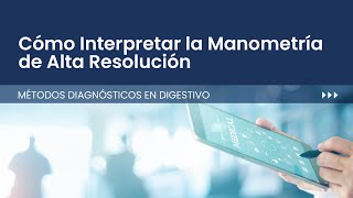 Cómo Interpretar la Manometría de Alta Resolución [upl. by Hilten]