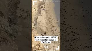 Kite surfer spells ‘HELP’ with rocks for rescue in California [upl. by Tisman781]