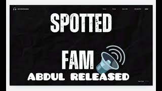 SPOTTEDFAM FT ABDUL OFFICIAL SOUNDTRACK [upl. by Lyndsey]