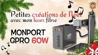 Petites créations de Noël avec mon laser fibre MONPORT GPRO 60W et en musique [upl. by Lebisor]