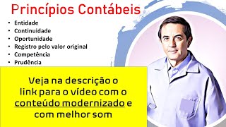 06  Princípios Contábeis Contabilidade [upl. by Neeka]