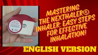 Mastering the NEXThaler® Inhaler Your Ultimate Guide to Easy Breathing [upl. by Aivull]