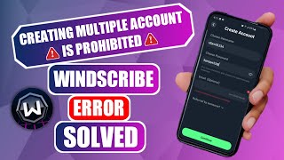 Solution To Windscribe Creating Multiple Account is Prohibited [upl. by Nazay110]