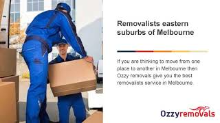 Removalists Melbourne  Ozzy Removals [upl. by Tchao424]