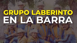 Grupo Laberinto  En la Barra Audio Oficial [upl. by Eimmis]