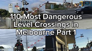 110 Most Dangerous Level Crossings In Melbourne Part 1 [upl. by Acirrehs892]