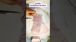 Inspirasi gamis kombinasi brokatgamis foryourpage brokat inspirasijahit inspirasigamis cutting [upl. by Utir]