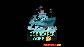 ICE BREAKER SHIP work 🤔  shortsvideo facts trending [upl. by Esyned]