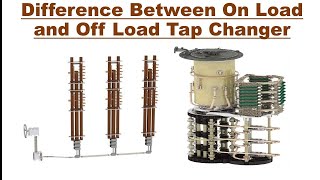 65xxvii Tap Changer Difference between ON Load Tap Changer amp OFF Load Tap Changer of Transformer [upl. by Llorre]