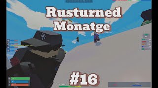 Rusturned Montage 16 [upl. by Retsam]