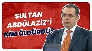 “Sultan Abdülazizin Ölümü İntihar Süsü Verilmiş Bir Cinayettir” [upl. by Arjan]