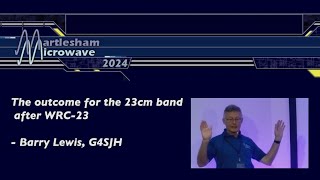 MMRT2024002 The outcome for the 23cm band after WRC23  Barry Lewis G4SJH [upl. by Digirb]