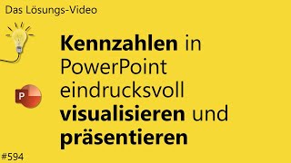 Das Lösungsvideo 594 Kennzahlen in PowerPoint eindrucksvoll visualisieren und präsentieren [upl. by Britton]