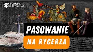 Jak wyglądało pasowanie na rycerza w średniowieczu [upl. by Ronna985]