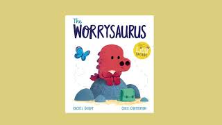 The Worrysaurus  Read Aloud Story [upl. by Enattirb]