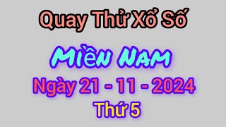 Quay thử xổ số miền Nam hôm nay thứ 5 ngày 21 tháng 11 năm 2024 [upl. by Sorenson]