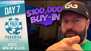 100000 ULTRA HIGH ROLLER  Daniel Negreanu 2023 WSOP Paradise Poker Vlog Day 7 [upl. by Selinski]