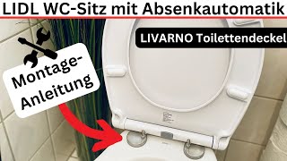 MontageAnleitung LIDL WCSitz mit Absenkautomatik  LIVARNO Toilettendeckel montieren [upl. by Mimi]