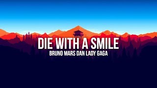 Lady Gaga Bruno Mars  Die With A Smile Lyrics [upl. by Burgener]