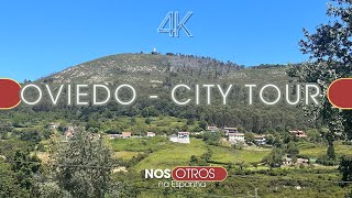 Oviedo  Espanha   City Tour 4k Completo [upl. by Ykcaj734]