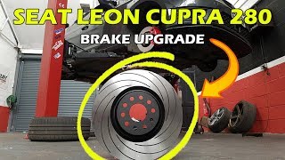 Brake Upgrades Stage 2 Seat Leon Cupra stopping power [upl. by Osbourn508]