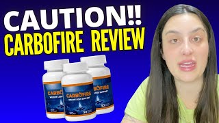 CARBOFIRE  ⛔❌CAUTION❌⛔  CarboFire Review  CarboFire Reviews  CarboFire Weight Loss [upl. by Benedetto519]