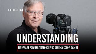 Understanding Fujifilm Firmware for USB Timecode and Cinema Color Gamut [upl. by Platon]