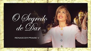 Renascer Praise 5  O Segredo de Dar Ao Vivo [upl. by Salome831]