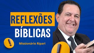 Oração  Missionário Ripari ReflexaoEBiblia LuzDaBiblia PalavraQueEncoraja EsperancaNaBiblia [upl. by Reviel895]