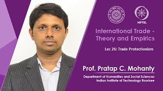 Lec 26 Trade Protectionism [upl. by Daberath666]