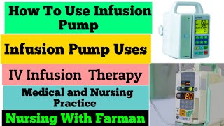 Infusion Pump  How To Use Infusion Pump  Infusion Pump Working In UrduHindi  Nursing With Farman [upl. by Kathrine599]