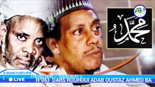 N°06》DARS ROUHOUI ADAB OUSTAZ AHMED BA [upl. by Assylla]