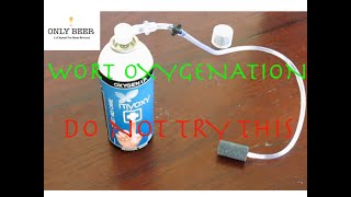 Wort Oxygenation DO NOT DO THIS [upl. by Popele]