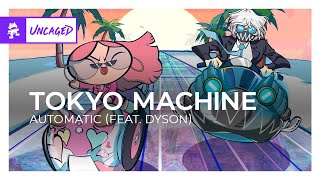 Tokyo Machine  AUTOMATIC feat DYSON Monstercat Release [upl. by Iznyl]