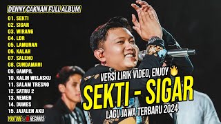 DENNY CAKNAN FULL ALBUM TERBARU 2024 SEKTI SIGAR  LAGU JAWA TERBARU 2024 [upl. by O'Mahony]