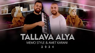 MEMO STYLE amp AMET KARANI  TALLAVA ALYA 2024 [upl. by Freddie]