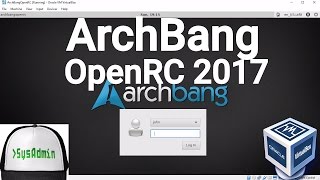 ArchBang OpenRC 2017 Installation  Apps  Guest Additions  Overview on Oracle VirtualBox 2017 [upl. by Afrikah]