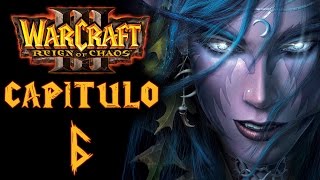 Warcraft III RoC  El fin de la eternidad  Capítulo 6 quotUn destino de llamas y desolaciónquot [upl. by Oirottiv]