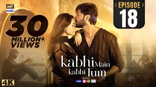 Kabhi Main Kabhi Tum Episode 18  Fahad Mustafa  Hania Aamir  3 Sep 2024 Eng Sub ARY Digital [upl. by Amias]