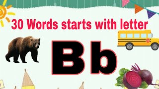 30 Words Starts With Letter B  30 B letter Words for kids [upl. by Nilsoj]